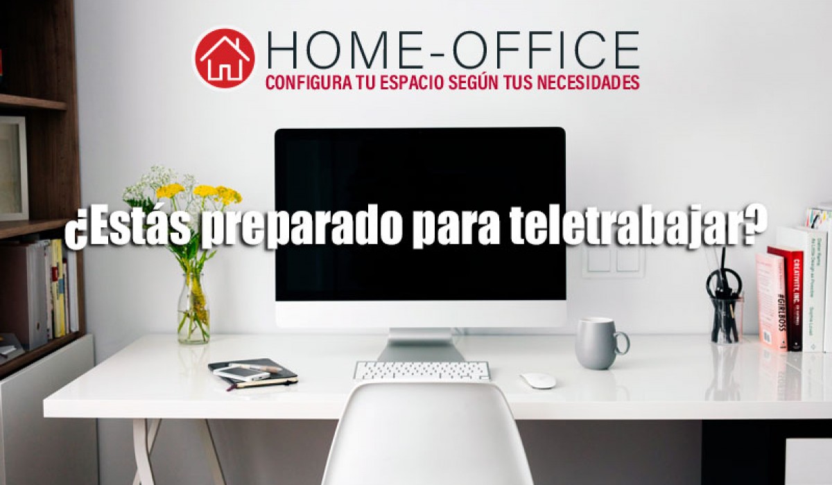 HOME OFFICE configura tu espacio